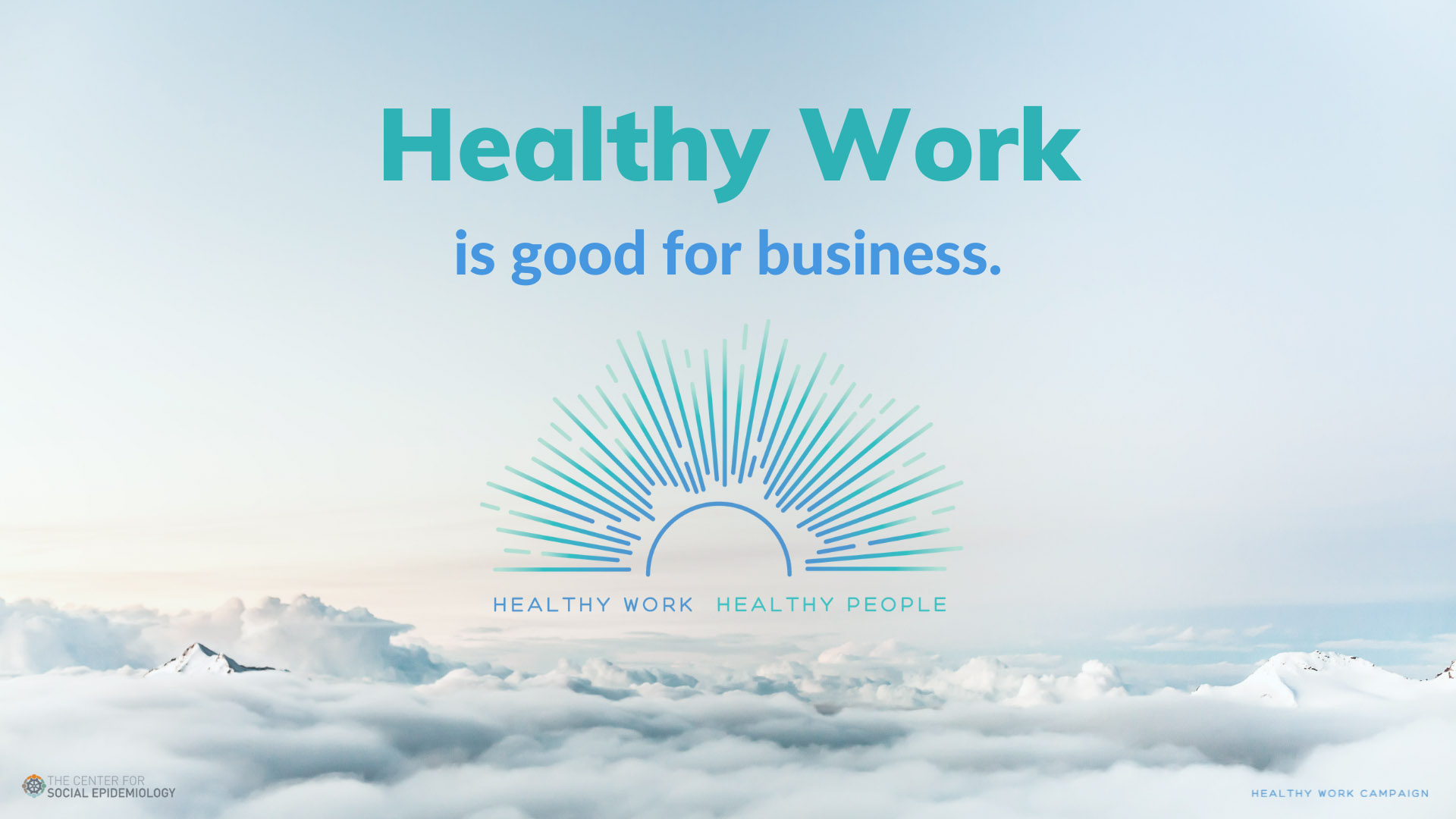 Healthy Work is Good for Business